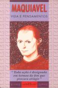 Maquiavel - Vida e Pensamentos