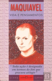 Maquiavel - Vida e Pensamentos