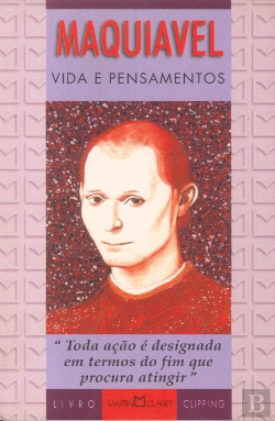 Bertrand.pt - Maquiavel - Vida e Pensamentos