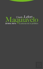 Maquiavelo. Lecturas De Lo Político