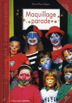 Bertrand.pt - Maquillage Parade ; Toutes Les Fêtes