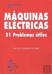 Maquinas Electricas. 51 Problemas Utiles