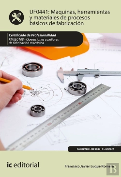 Bertrand.pt - Máquinas, Herramientas Y Materiales De Procesos Básicos De Fabricación. Fmee0108 - Operaciones Auxil
