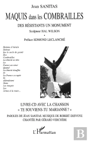 Maquis Dans Les Combrailles : Des Résistants, Un Monument. Sculpteur Hal Wilson