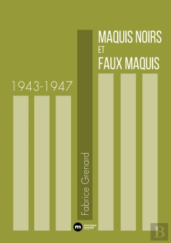 Bertrand.pt - Maquis Noirs Et Faux Maquis 1943-1947