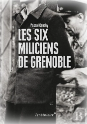 Maquisards Et Miliciens - Les Fusilles De Grenoble