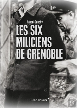 Bertrand.pt - Maquisards Et Miliciens - Les Fusilles De Grenoble