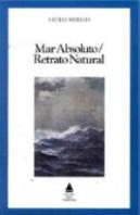 Mar Absoluto / Retrato Natural