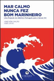 Mar Calmo Nunca Fez Bom Marinheiro