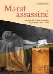 Marat Assassiné : Autopsie Du Tableau Iconique De Jacques-Louis David 'Création-Disparition-Redécouverte'
