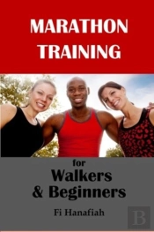 Marathon Training For Walkers And Beginners