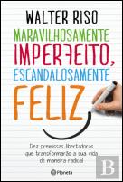 Maravilhosamente Imperfeito, Escandalosamente Feliz