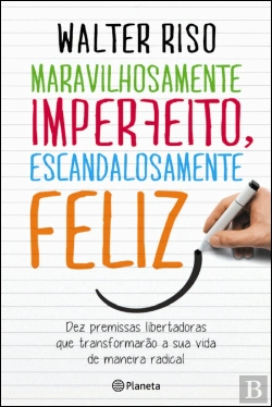 Bertrand.pt - Maravilhosamente Imperfeito, Escandalosamente Feliz