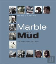 Marble And Mud: Around The World In 80 Years