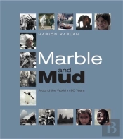 Marble And Mud: Around The World In 80 Years
