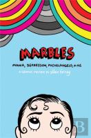 Marbles: Mania, Depression, Michelangelo And Me