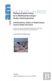 Marbres Et Autres Roches De La Mediterranee Antique. Etudes Disciplinaires