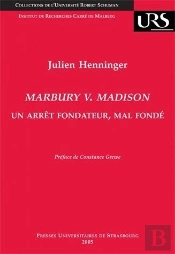 Marbury V. Madison ; Un Arret Fondateur, Mal Fonde