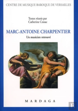 Bertrand.pt - Marc-Antoine Charpentier : Un Musicien Retrouvé