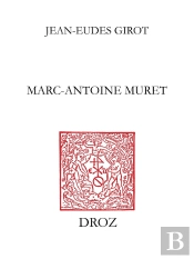Marc-Antoine Muret. Des Isles Fortunees Au Rivage Romain