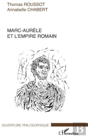Marc-Aurèle Et L'Empire Romain