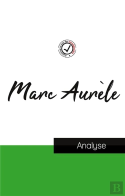 Bertrand.pt - Marc Aurele Etude Et Analyse Complete De Sa Pensee