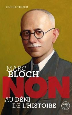 Bertrand.pt - Marc Bloch : Non Au Déni De L'Histoire