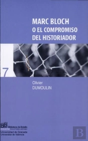 Marc Bloch O El Compromiso Del Historiador