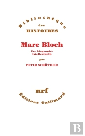 Marc Bloch, Une Biographie Intellectuelle