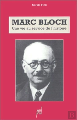 Bertrand.pt - Marc Bloch, Une Vie Au Service De L'Histoire