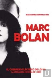 Marc Bolan El Guerrero Elctrico De Los 70