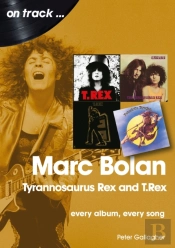 Marc Bolan: Tyrannosaurus Rex And T.Rex