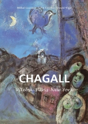 Marc Chagall - Vitebsk -Paris -New York
