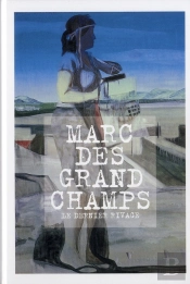 Marc Desgrandchamps, Le Dernier Rivage