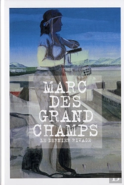 Bertrand.pt - Marc Desgrandchamps, Le Dernier Rivage