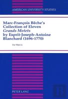 Marc-Francois Beche'S Collection Of Eleven Grands Motets By Esprit-Joseph-Antoine Blanchard (1696-1770)
