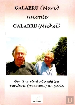 Bertrand.pt - Marc Galabru Raconte Michel Galabru Ou Une Vie De Comédien Pendant Presque Un Siècle