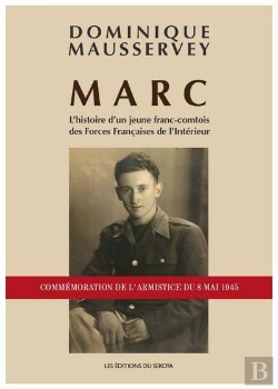 Bertrand.pt - Marc L'Histoire D'Un Jeune Franc-Comtois Des Forces Francaises De L'Interieur