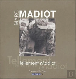 Bertrand.pt - Marc Madiot Tellement Madiot