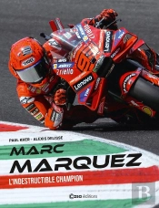 Marc Marquez, L'Indestructible Champion