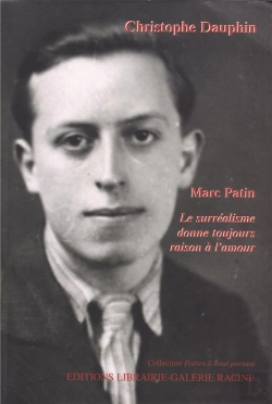 Bertrand.pt - Marc Patin, Le Surréalisme Donne Toujours Raison À L'Amour