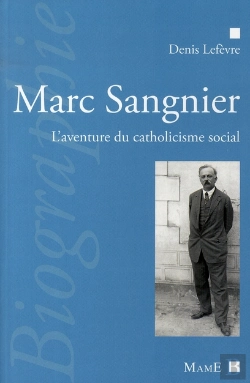 Bertrand.pt - Marc Sangnier ; L'Aventure Du Catholicisme Social