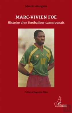 Bertrand.pt - Marc-Vivien Foé ; Histoire D'Un Footballeur Camerounais