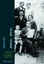 Marcel Bacou, Epopée D'Un Musicien Du Haut-Languedoc