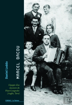 Bertrand.pt - Marcel Bacou, Epopée D'Un Musicien Du Haut-Languedoc