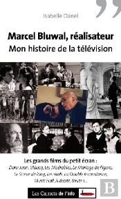 Marcel Bluwal. 60 Ans D'Images