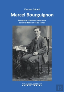 Bertrand.pt - Marcel Bourguignon : Bourgmestre De Gros-Fays Et Héros De La Résistance En Basse-Semois