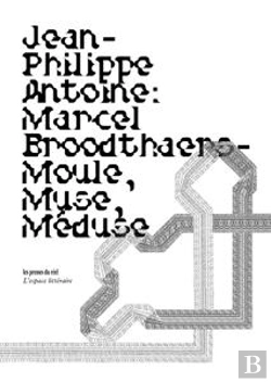 Bertrand.pt - Marcel Broodthaers - Moule, Muse, Meduse