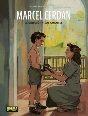 Marcel Cerdan. El Corazon Y Los Guantes