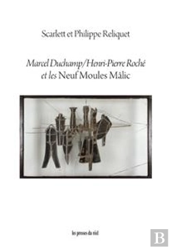 Bertrand.pt - Marcel Duchamp / Henri-Pierre Roché Et Les Neuf Moules Mâlic